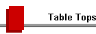 Table Tops